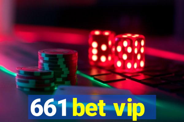 661 bet vip