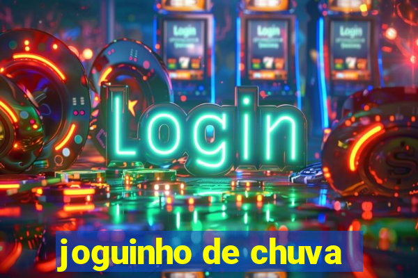 joguinho de chuva