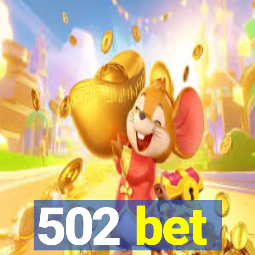 502 bet