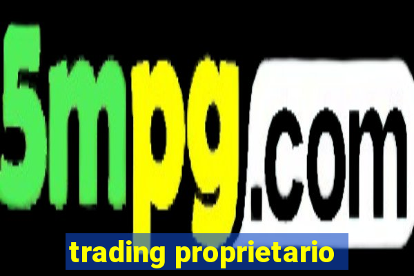 trading proprietario