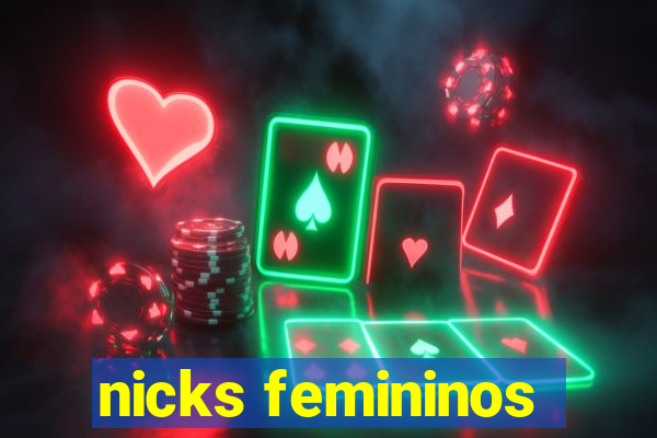 nicks femininos