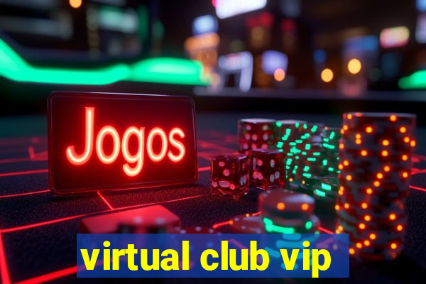 virtual club vip