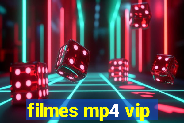 filmes mp4 vip