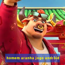 homem aranha jogo android