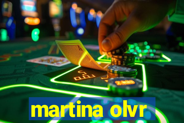 martina olvr