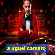 aluguel camaro