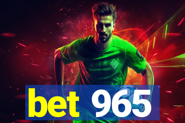 bet 965