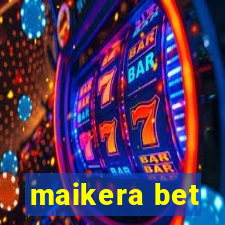 maikera bet