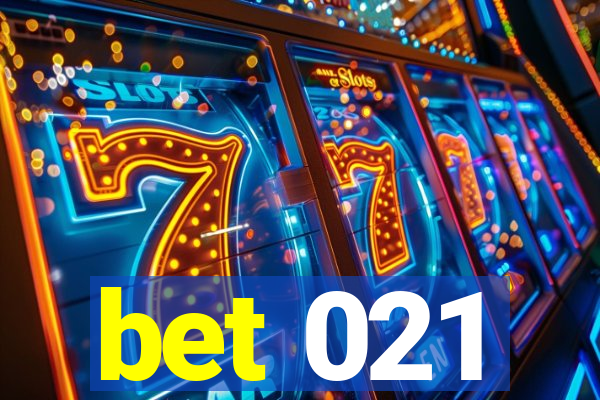 bet 021