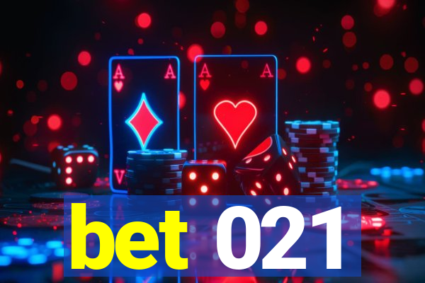 bet 021