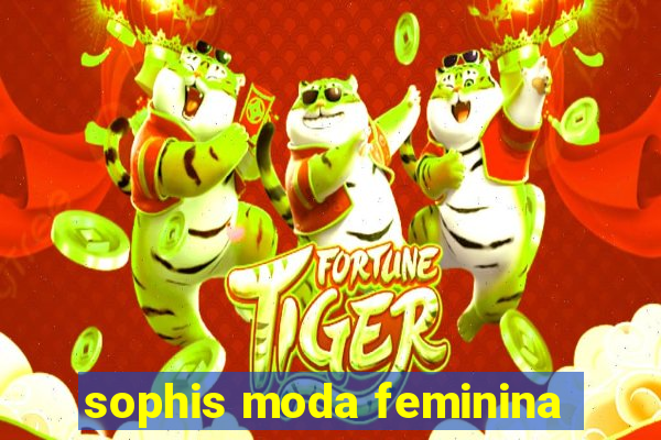 sophis moda feminina