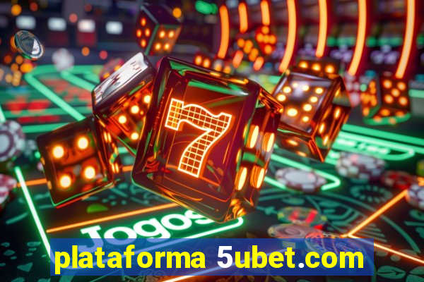 plataforma 5ubet.com