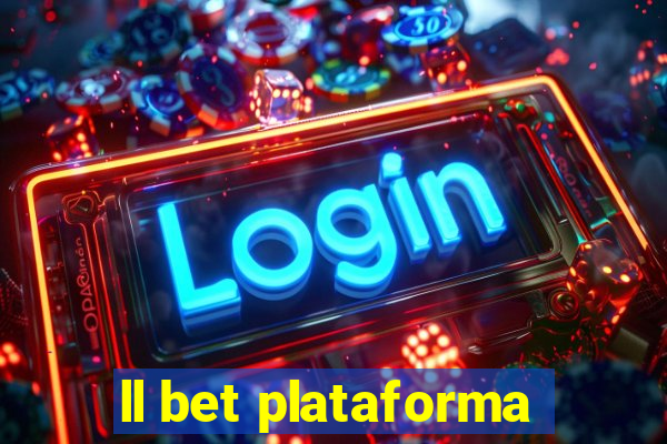 ll bet plataforma