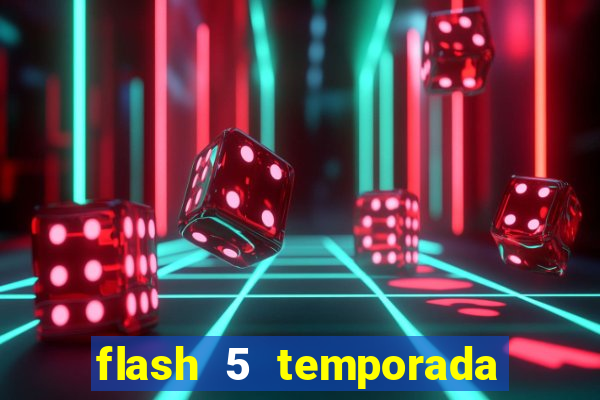 flash 5 temporada ep 9 continua em arrow