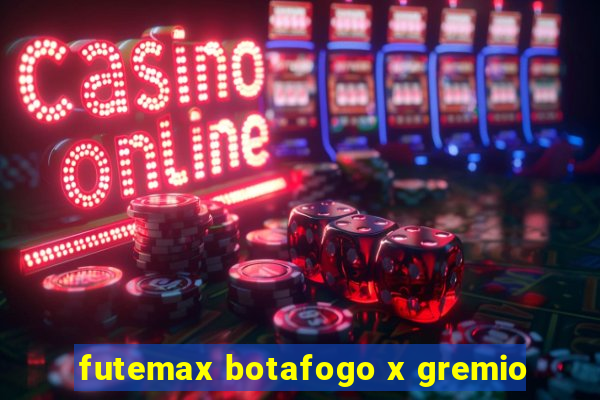 futemax botafogo x gremio