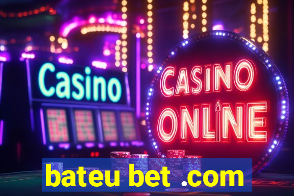 bateu bet .com