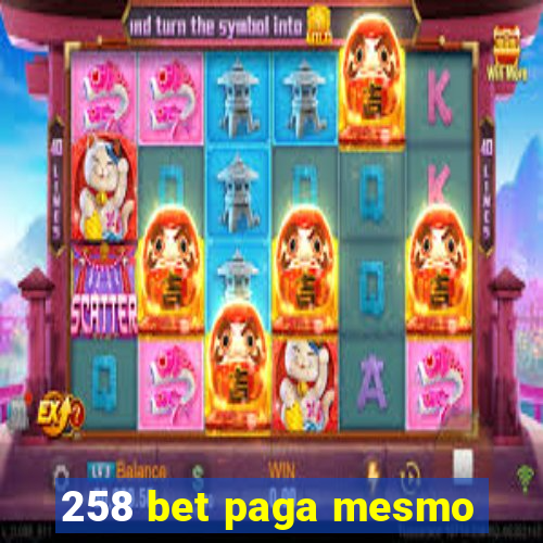 258 bet paga mesmo