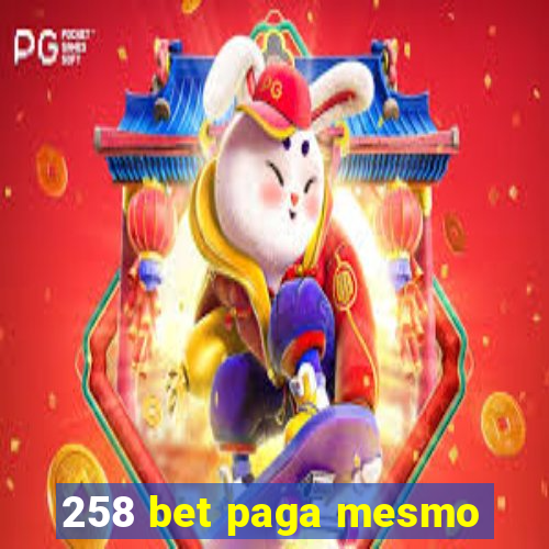 258 bet paga mesmo