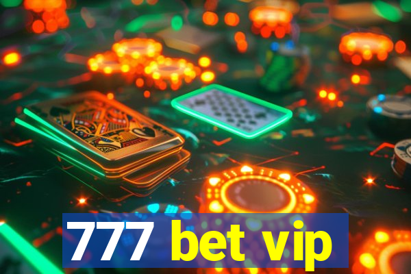 777 bet vip