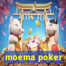 moema poker