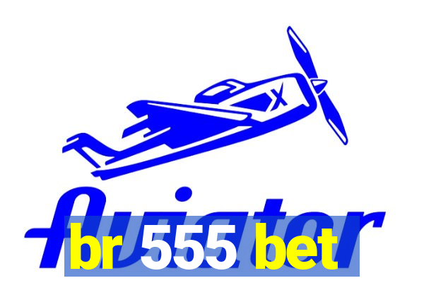 br 555 bet