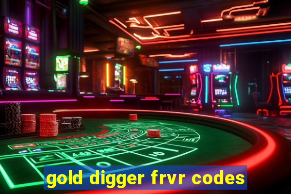 gold digger frvr codes