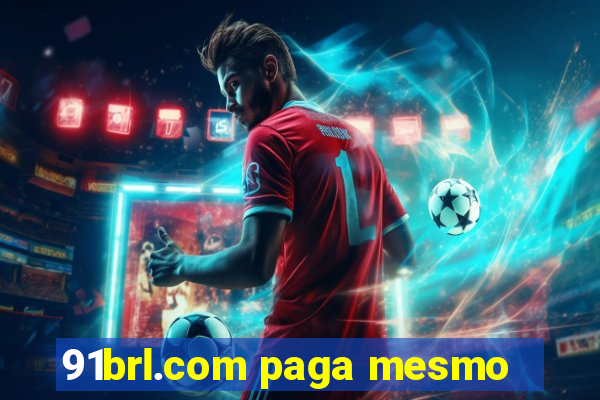 91brl.com paga mesmo