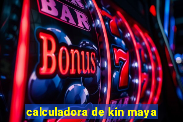 calculadora de kin maya