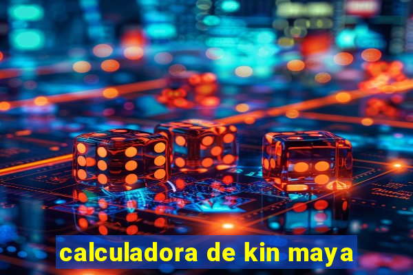 calculadora de kin maya