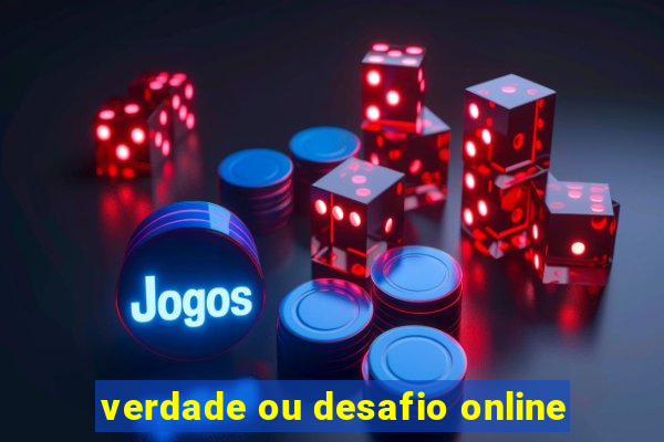 verdade ou desafio online