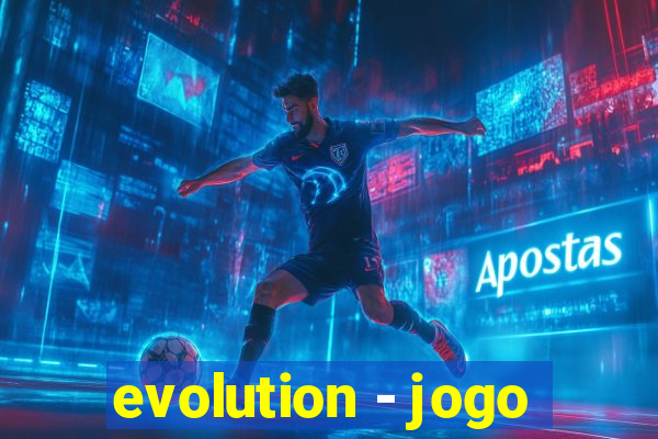 evolution - jogo