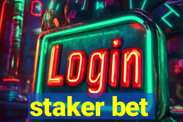 staker bet