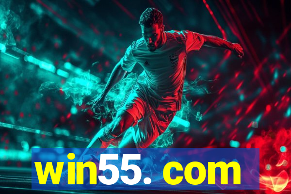 win55. com