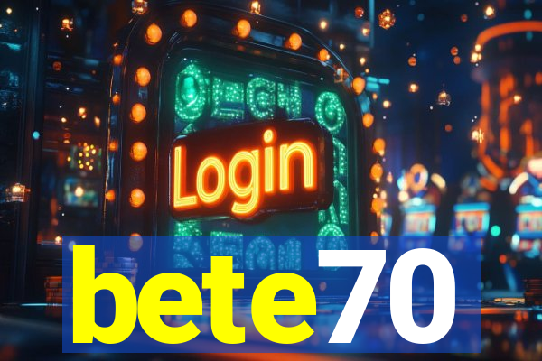 bete70