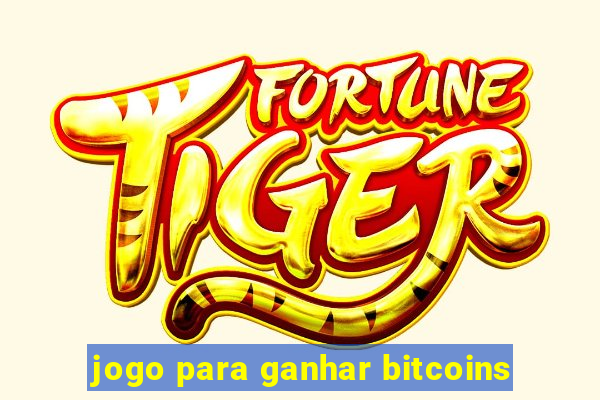 jogo para ganhar bitcoins