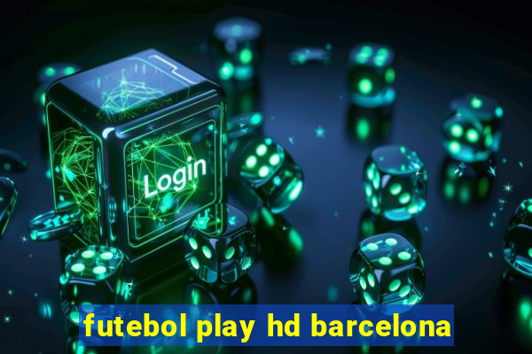 futebol play hd barcelona