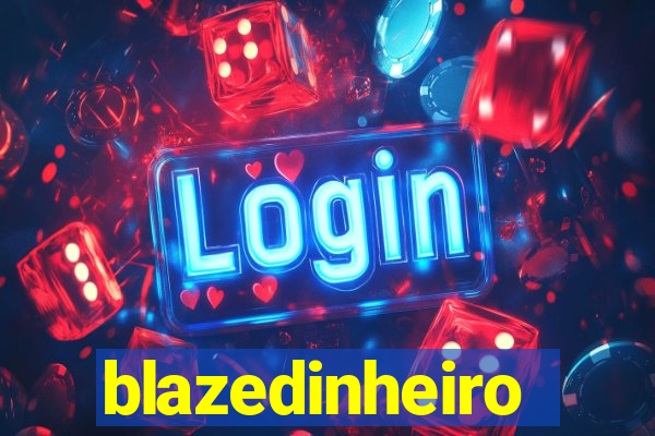 blazedinheiro