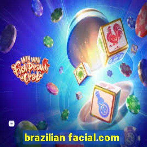 brazilian facial.com