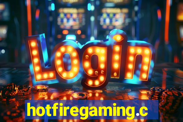 hotfiregaming.com