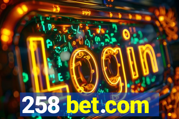 258 bet.com