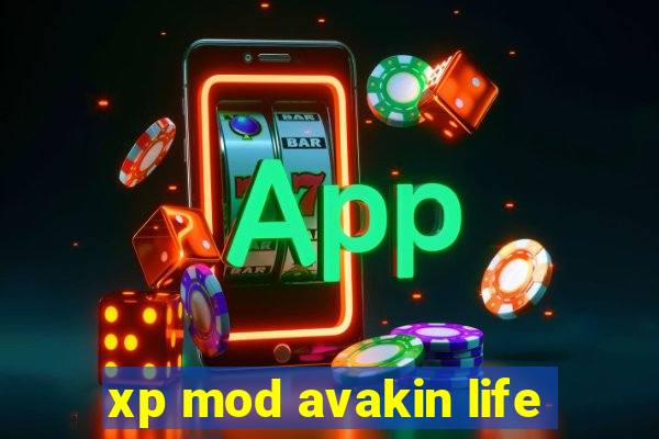 xp mod avakin life