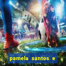 pamela santos e kid bengala