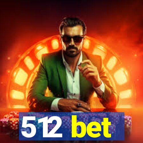 512 bet