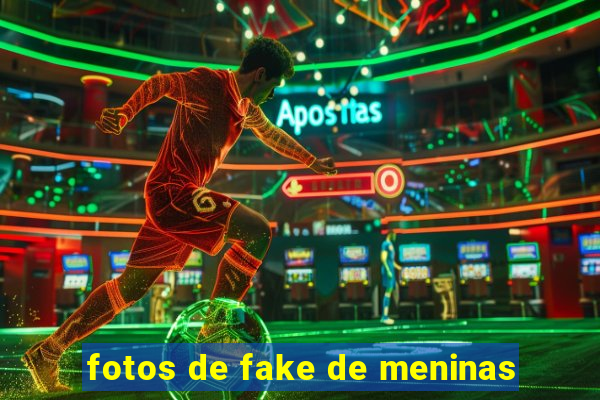 fotos de fake de meninas