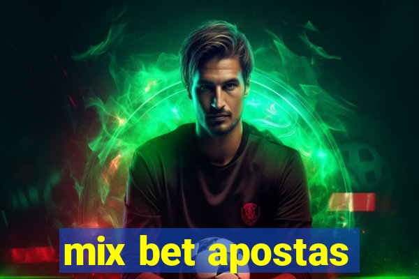 mix bet apostas