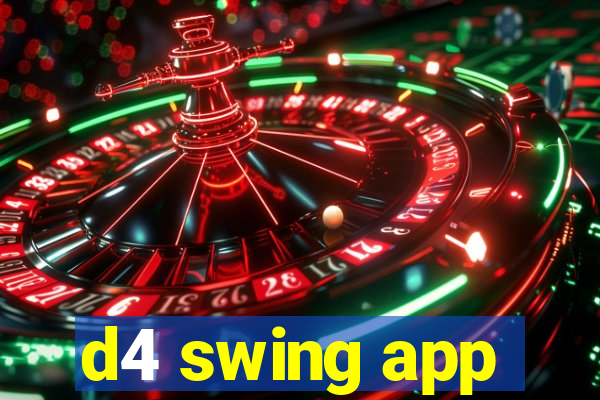 d4 swing app