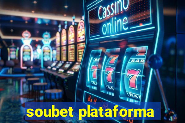 soubet plataforma