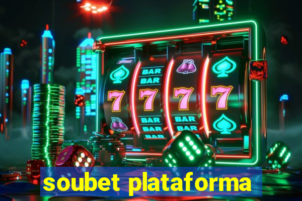 soubet plataforma