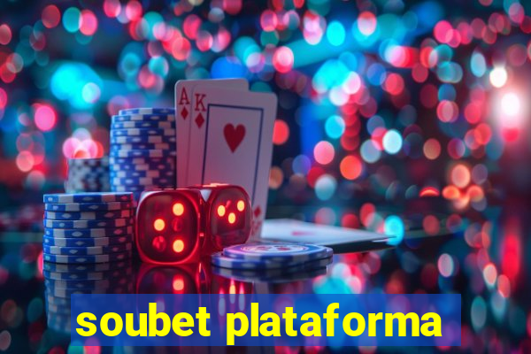 soubet plataforma