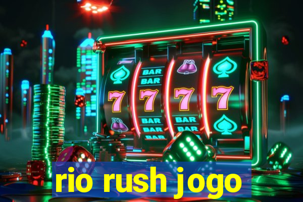 rio rush jogo